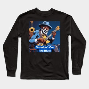 Granpa's Got The Blues Long Sleeve T-Shirt